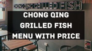chong qing grilled fish menu prices singapore