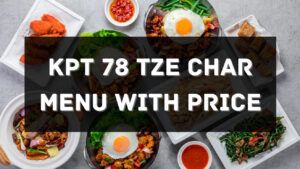 kpt 78 tze char menu prices singapore