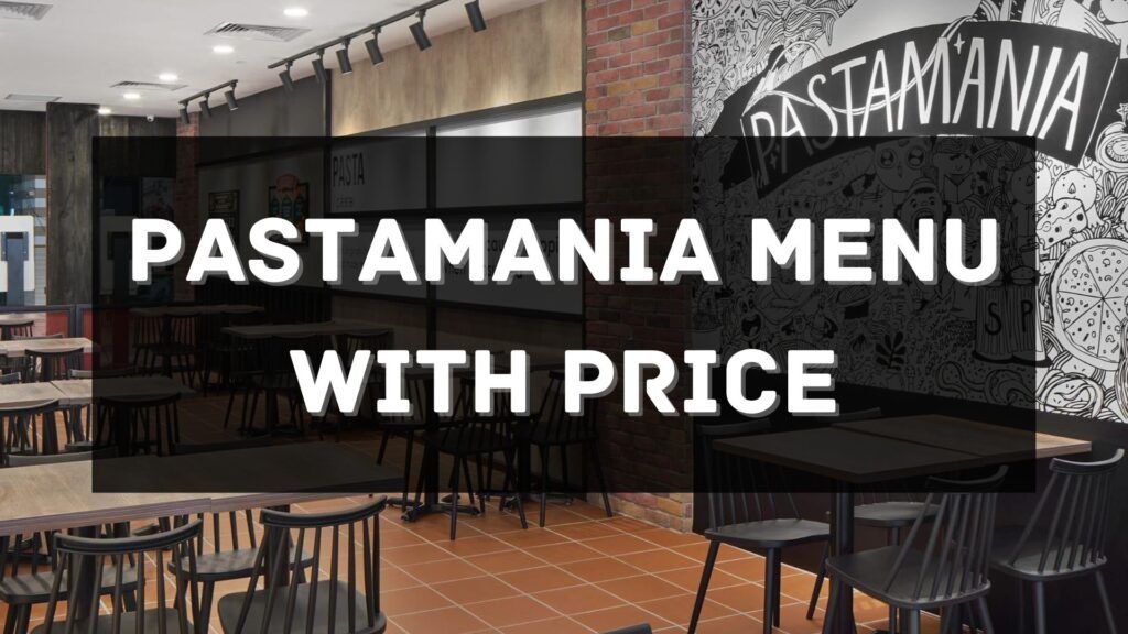 PastaMania Menu With Price 2024 Singapore UPDATED   Pastamania Menu Prices Singapore 1024x576 