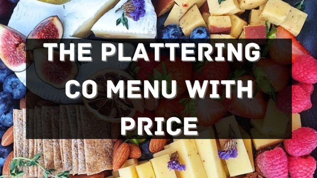 The Plattering Co Menu with Price 2024 Singapore [UPDATED]