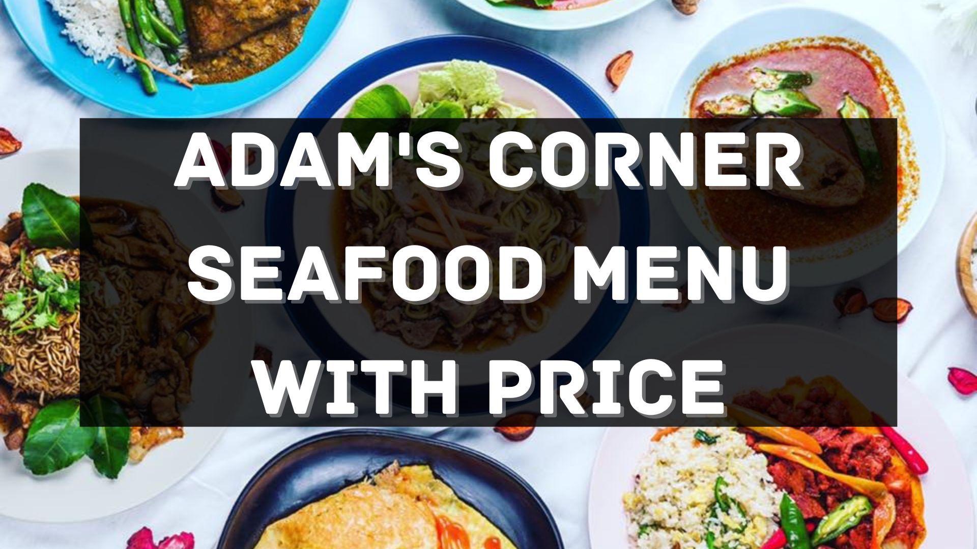 adam's corner seafood menu prices singapore