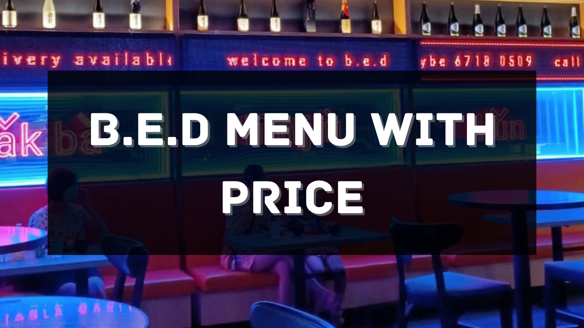 B.E.D menu prices singapore