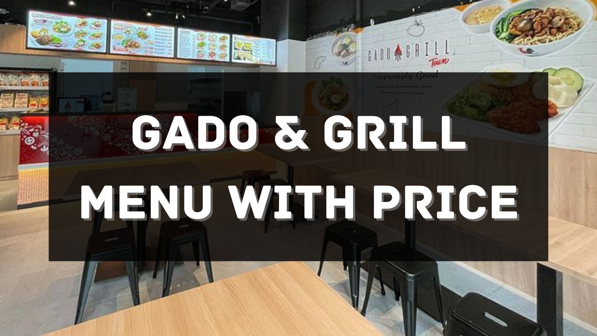 gado & grill menu prices singapore