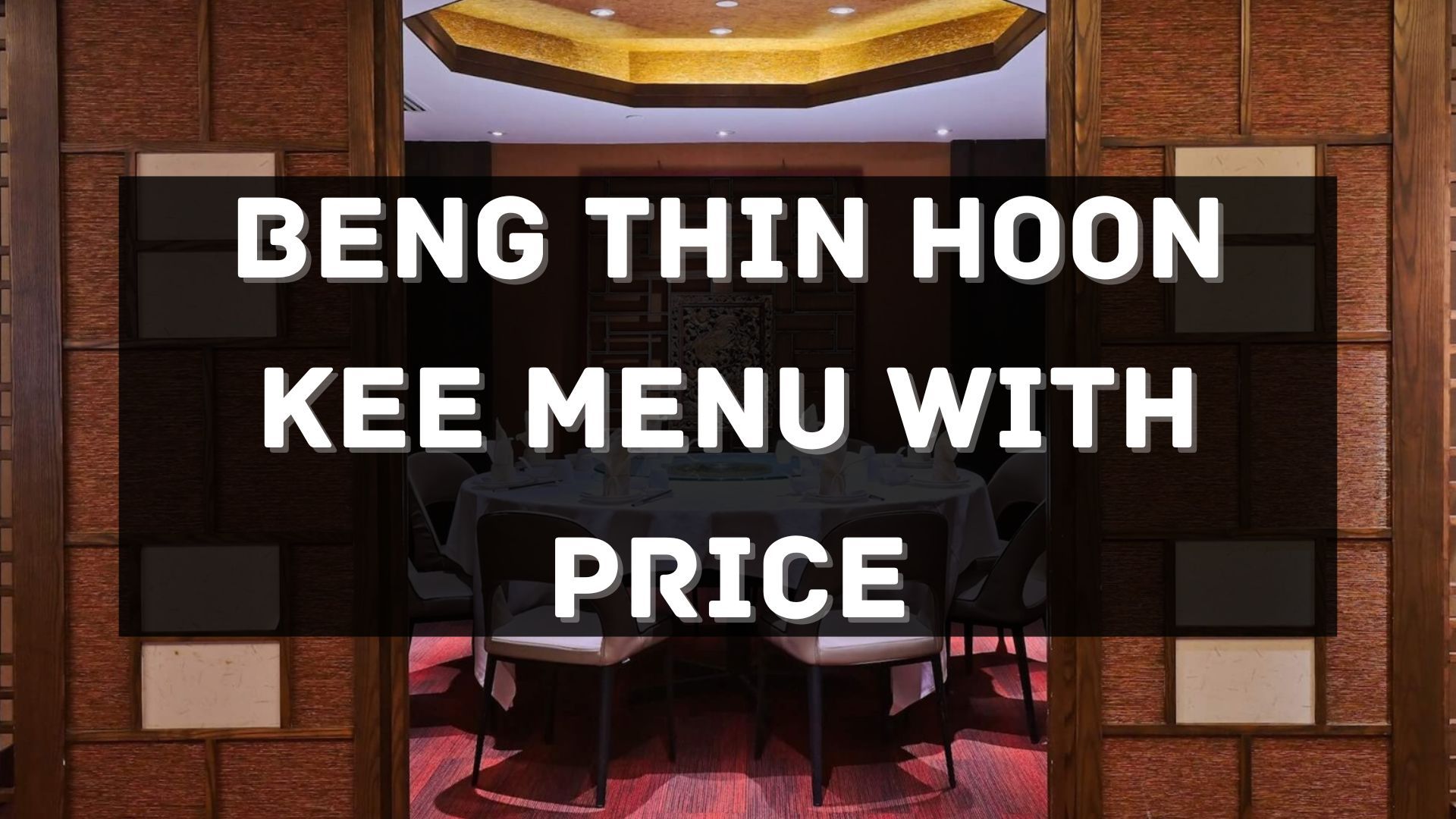 beng thin hoon kee menu prices singapore
