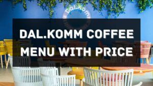 dal.komm coffee menu prices singapore