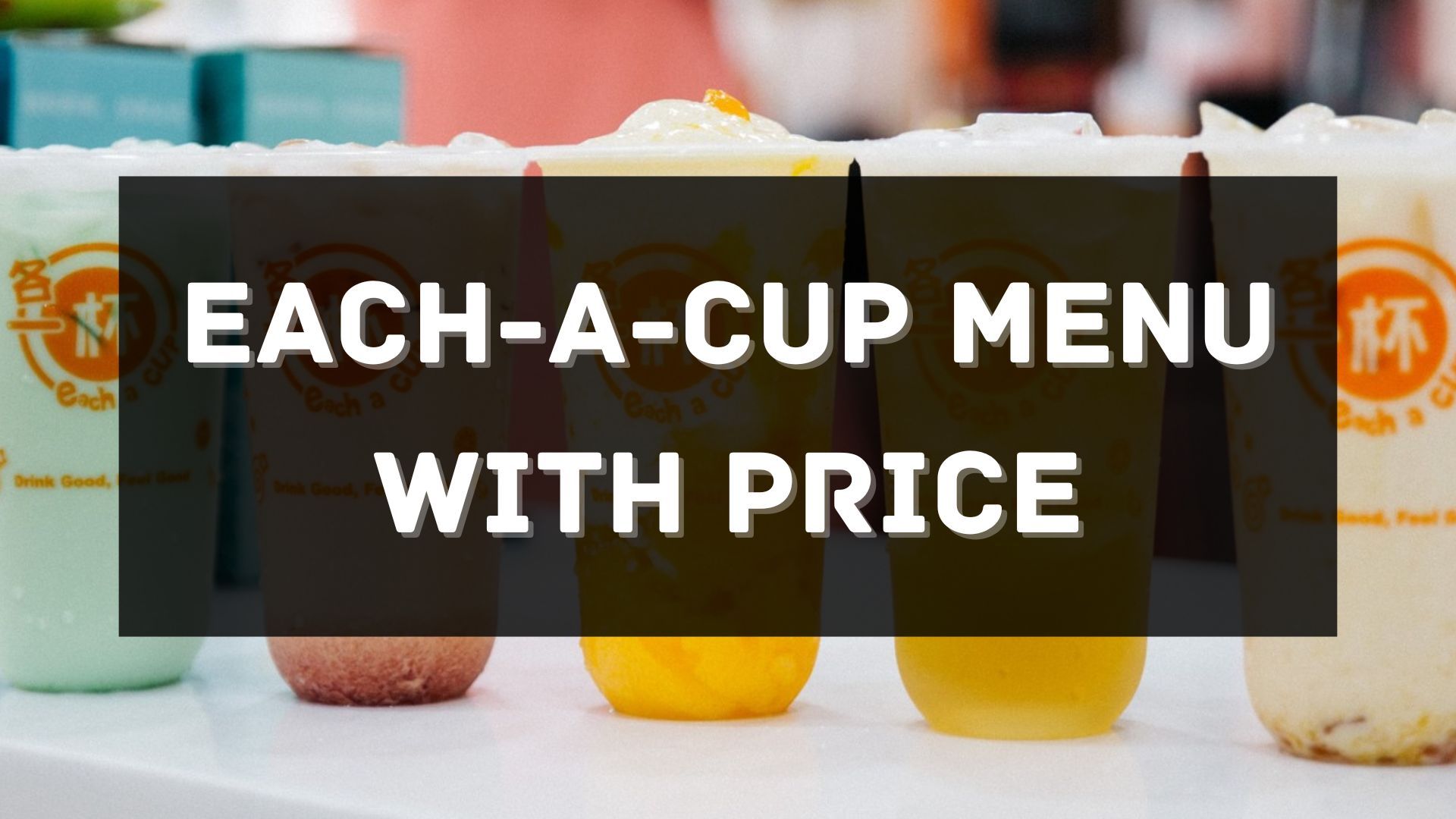 each-a-cup menu prices singapore