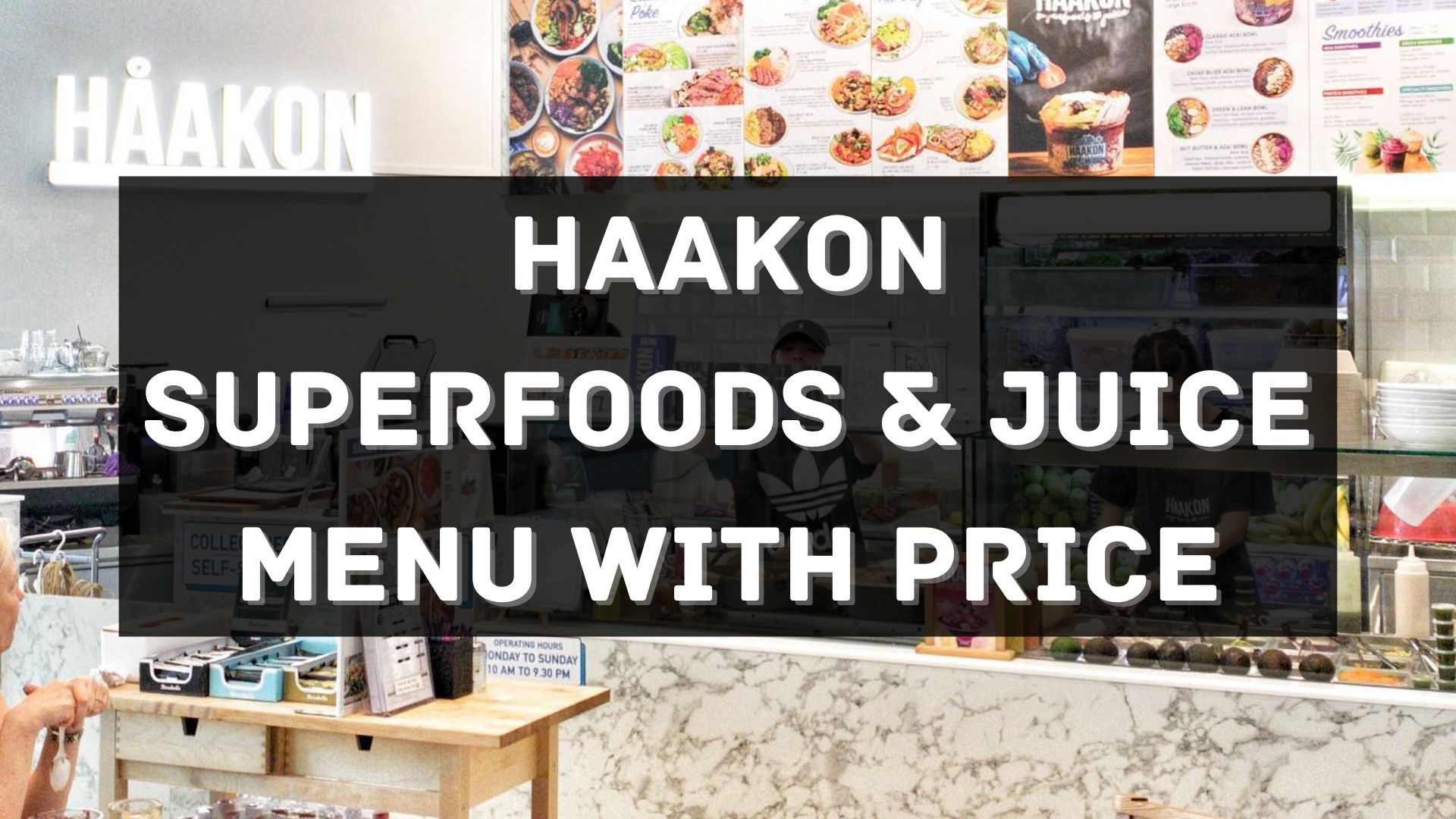 haakon superfoods and juice menu prices singapore