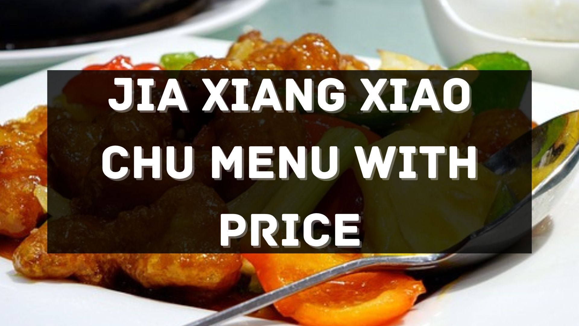 jia xiang xiao chu menu prices singapore