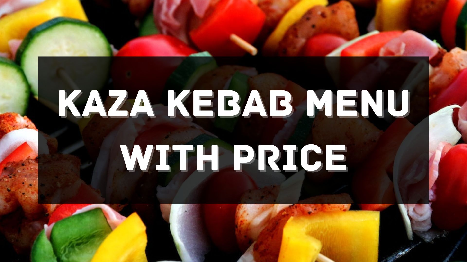 kaza kebab menu prices singapore