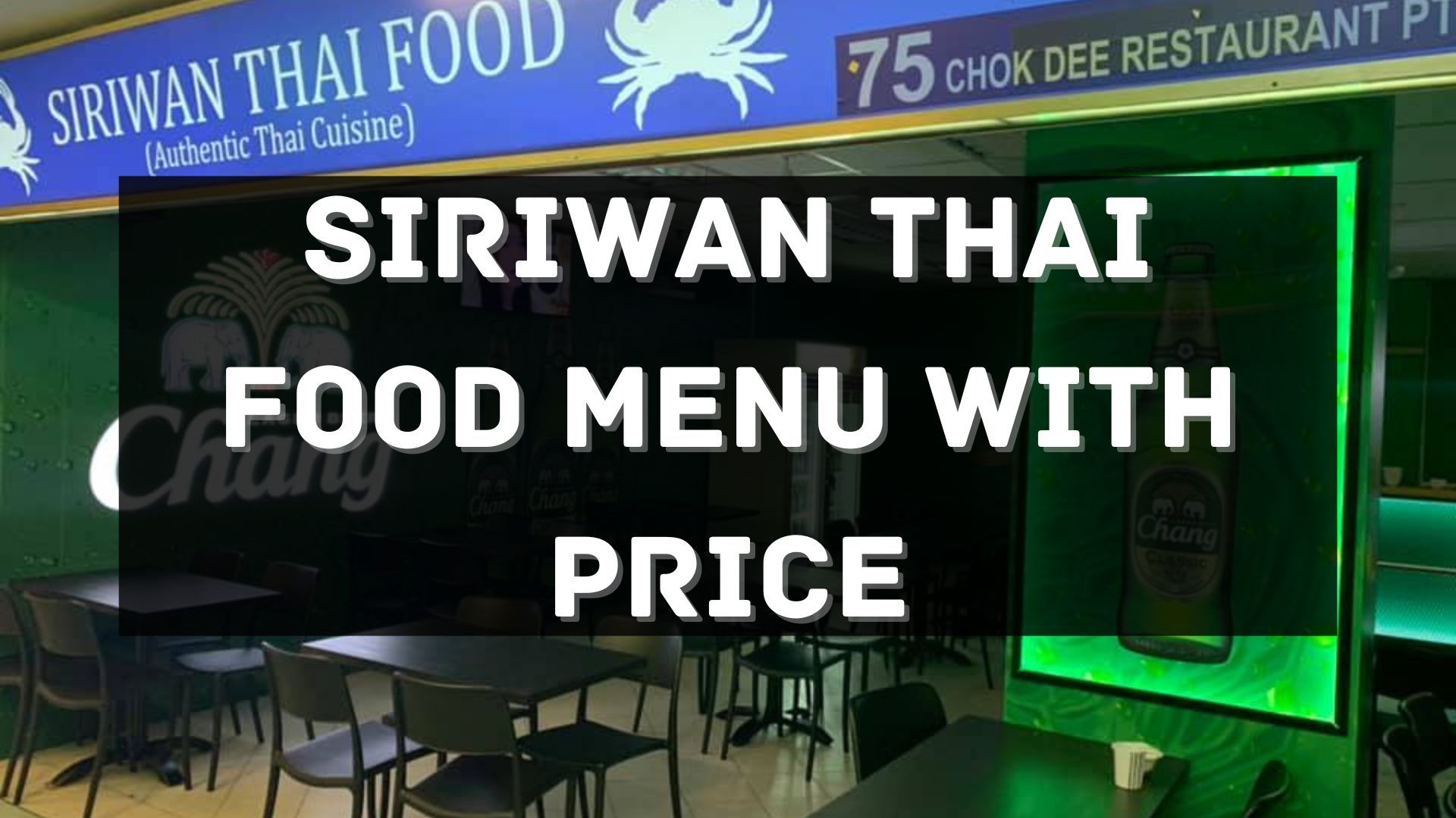 siriwan thai food menu prices singapore